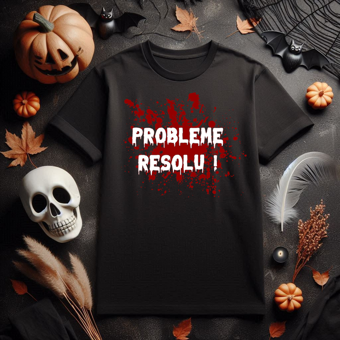 T-SHIRT PROBLEME RESOLU